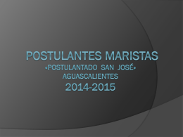 BOLETÍN Del postulantado marista «san José» AGOSTO DE 2014
