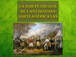 La Independencia de las colonias Norteamericanas