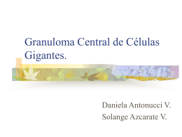 Granuloma Central de Células Gigantes.