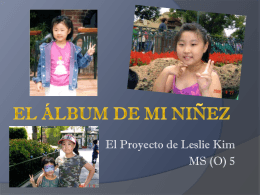 El Álbum de Mi niñez - Leslie Kim`s Eportfolio