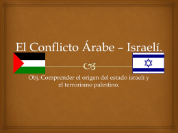 El Conflicto Árabe * Israelí.