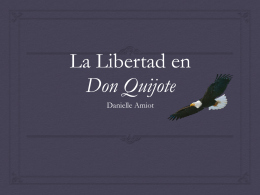 don quijote final presentation - SPAN 320: Don Quijote de la Mancha
