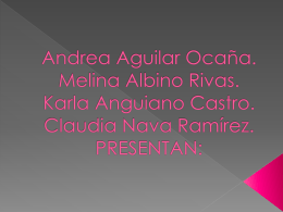 Andrea Aguilar Ocaña. Melina Albino Rivas. Karla Anguiano Castro