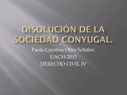 DISOLUCIÓN DE LA SOCIEDAD CONYUGAL.