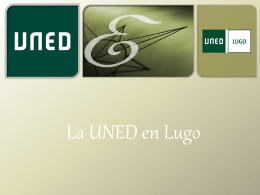 Presentación de PowerPoint - UNED – Centro Asociado de Lugo