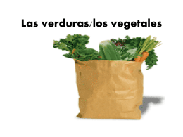 Las verduras/los vegetales