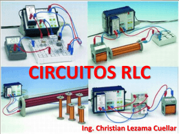 Circuitos RLC - Mag. Ing. Christian Lezama Cuellar