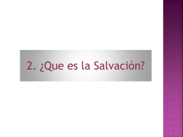 ¿Qué es la Salvación?