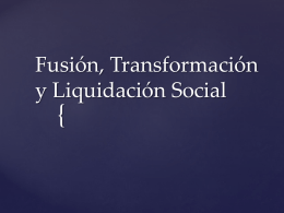 Fusión, Transformación y Liquidación Social 04