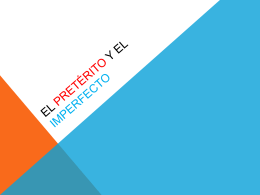El pretérito y el imperfecto