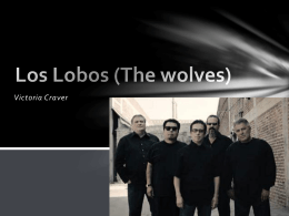 Los Lobos (The wolves)
