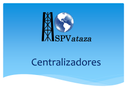 Centralizadores - Servicios Petroleros VATAZA