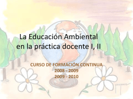 La Educación Ambiental en la práctica docente I, II