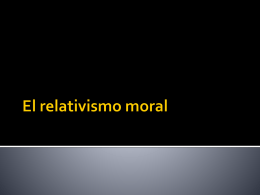 Planteamientos centrales sobre el relativismo moral