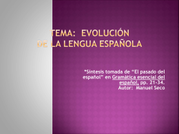 Tema: EVOLUCIÓN DE LA LENGUA ESPAÑOLA *Síntesis tomada