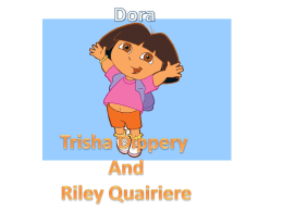 Dora Trisha Dippery And Riley Quairiere