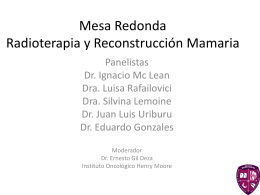 Mesa Redonda Radioterapia y Reconstrucción Mamaria