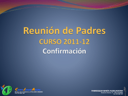 Reunión de Padres CURSO 2011-12 Confirmación