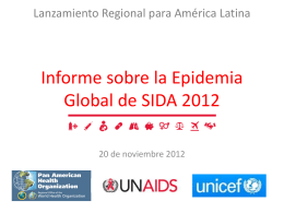 Informe Global sobre la Epidemia del SIDA 2012 >> Ver documento