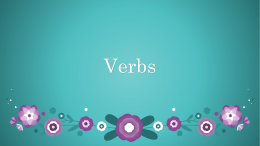 Verbs 3.5 types of verbs Today we will be going over –ar verbs,