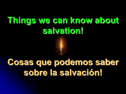 Things we can know about salvation! Cosas que