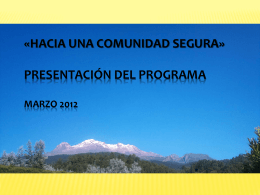 «HACIA UNA COMUNIDAD SEGURA» Presentación del
