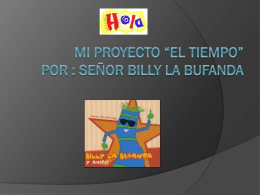 Mi projecto “El tiempo” by : Señor Billy la