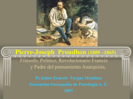 Pierre-Joseph Proudhon (1809 –1865) Filósofo,