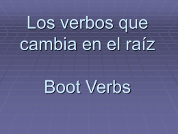 Los verbos que cambia en el raíz Boot Verbs