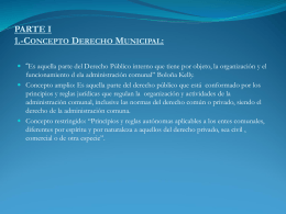PARTE I 1.-Concepto Derecho Municipal: