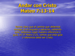 Andar con Cristo Mateo 7:13-14