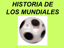 HISTORIA DE LOS MUNDIALES - INTEF