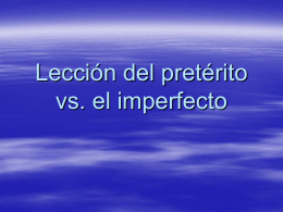 Lección del pretérito vs. el imperfecto