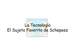 La Tecnología El sujeto favorito de Schepeez