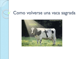 Como volverse una vaca sagrada