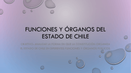 FUNCIONES Y ÓRGANOS DEL ESTADO DE CHILE