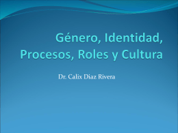 Genero, Identidad, Procesos, Roles y Cultura