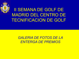 II SEMANA DE GOLF DE MADRID DEL CETRO DE