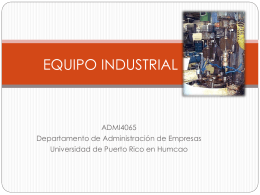 EQUIPO INDUSTRIAL - Universidad de Puerto Rico