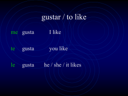 gustar / to like