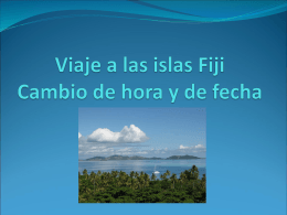 Viaje a las islas Fiji Cambio de hora y de fecha