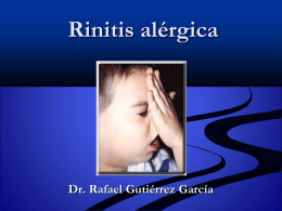 Rinitis alergica - DR RAFAEL GUTIERREZ GARCIA