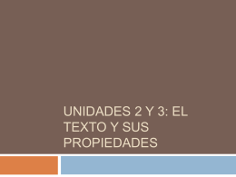 Unidades 2 y 3: el texto y sus propiedades -