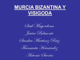 MURCIA BIZANTINA Y VISIGODA