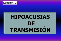 HIPOACUSIAS DE TRANSMISIÓN