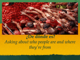¿De dónde eres? Talking about where people are
