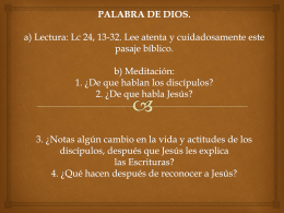 PALABRA DE DIOS. a) Lectura: Lc 24, 13