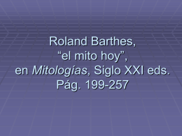 Roland Barthes, “el mito hoy”, en Mitologías,