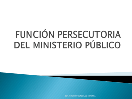 FUNCION PERSECUTORIA DEL MINISTERIO PUBLICO