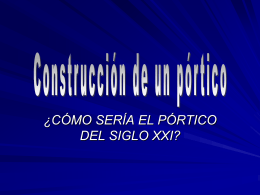 CONSTRUCCIÓN DE UN PÓRTICO